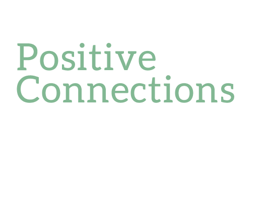 Positive Connections